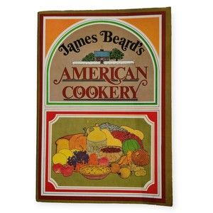 James Beard's American Cookery Cookbook  1972 Paperback
